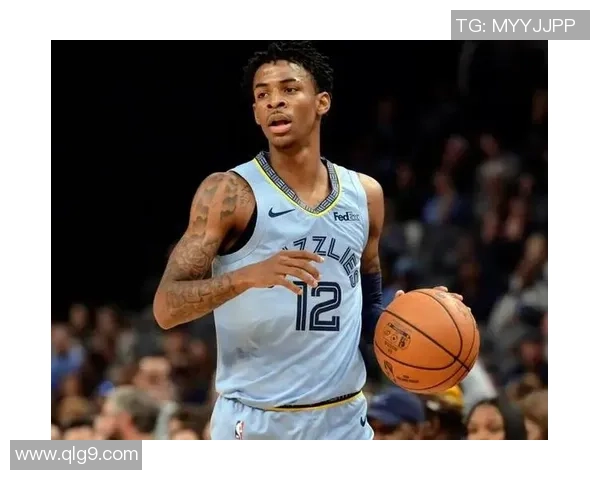 贾莫兰特的崛起之路：从篮球新星到全明星球员的奋斗历程